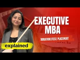 Executive MBA In India Explained | Duration, Fees & Placement  @Radha.Shrivastavaa