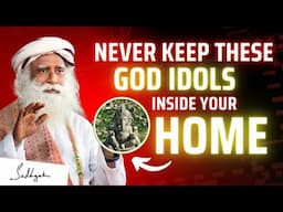 🔴WARNING! | Don't Keep This IDOLS of GOD inside Your Home Or Office | Sadhguru Latest | Sadhguru New