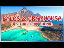 CRETE : Day Trip from Chania to BALOS and GRAMVOUSA