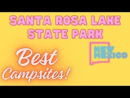 Santa Rosa Lake State Park | Tour and Best Campsites