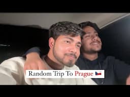 🎒Spontaneous Trip to PRAGUE 🇨🇿 | Exploring the Heart of Europe Without a Plan!