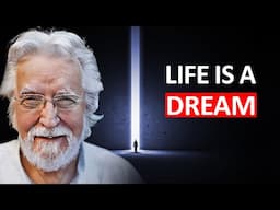 Life Is A Dream. When You Die, You Actually Just Wake Up! | Neale Donald Walsch