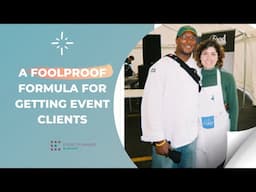 How to Get Event Clients. A 4-Step Foolproof System