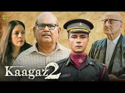 Kaagaz 2 | New Hindi Movies 2025 | Anupam Kher, Satish Kaushik, Darshan Kumaar, Neena Gupta