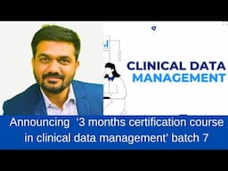 Announcing ‘3 months certification course in clinical data management’ batch 6