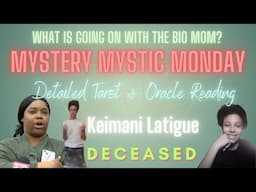 Pt. 9 | BIO MOM | QUESTIONS 1-6 | KEI'MANI LATIGUE | Detailed Tarot & Oracle Reading | MMM | Ep. 188
