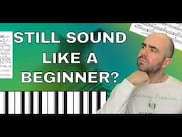 Still Sound Like a Beginner?