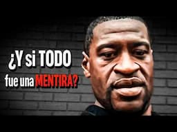 La Gran Mentira Sobre GEORGE FLOYD: Un Análisis Profundo