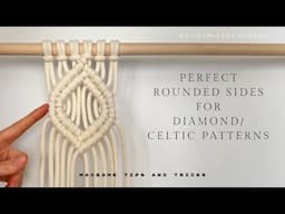 Macrame Tips and Tricks: Perfect Sides for Diamond Patterns / Celtic Knots/Patterns without Gaps