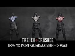 Trench Crusade - How to Paint Grimdark Skin 3 Ways Using Villainy Inks Phase 2 - Blue Red Neutral