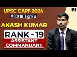 UPSC CAPF AC 2024 | Akash Kumar | Rank – 19 | Mock Interview | Drishti IAS English