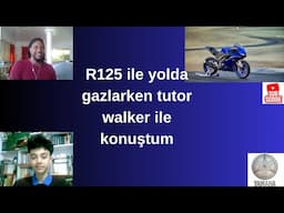 I have talk with tutor walker while I gas up with R125 #tutorwalker and #rezanyeşilmen