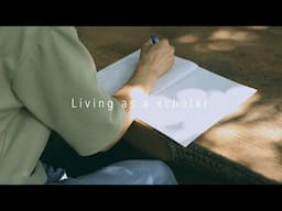 Living as a scholar (H.M.)