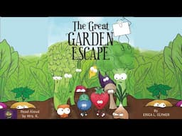 THE GREAT GARDEN ESCAPE by Erica L. Clymer | A Spring Read Aloud Picture Book | Storytime