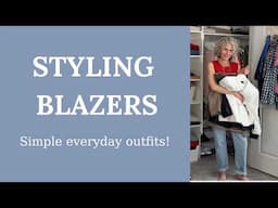 SIMPLE OUTFITS: Blazers! Creating multiple looks... hip, put-together, and not corporate!