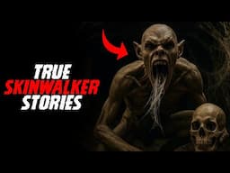 True Skinwalker Stories That Will Give You Nightmares...
