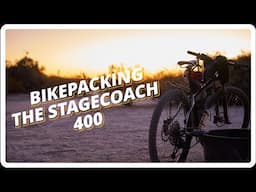 Bikepacking the Stagecoach 400