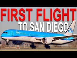 KLM INAUGURAL Flight to SAN DIEGO!