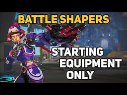 Can You Beat BATTLE SHAPERS With Only Starter Gear?