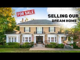 So... We're selling our Dream Home