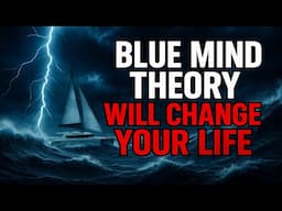 This WILL CHANGE YOUR LIFE-Blue MIND THEORY