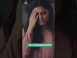 Benefits Of Aura Cleansing #aurabenefits