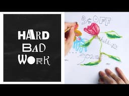 Hard Bad Work