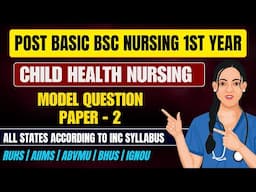 Post Basic Bsc Nursing Child Health Nursing Question Paper 2025 // PB Bsc Nursing 1st Year Paper 2
