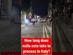 how long does nulla osta take to process italy 2025 ?