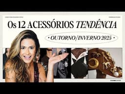 OS 12 ACESSÓRIOS TENDÊNCIA DO OUTONO INVERNO 2025