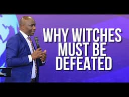 WHY WITCHES MUST BE DEFEATED