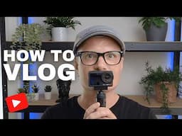 How to Start Vlogging as Someone who HATES Being on Camera