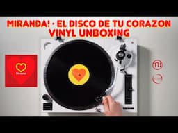 Miranda! - El Disco de tu Corazón (Vinyl Unboxing)