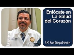 Enfócate en La Salud del Corazón con el Dr. Luis Ricardo Castellanos