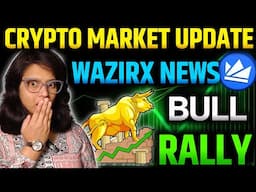 Bull Rally ✅| Crypto market update | wazirx news today