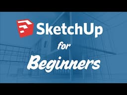 Learn SketchUp in 9 Minutes
