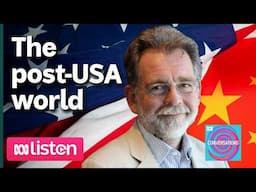 Our post-American future — what will the new world order look like?