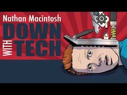 DOWN WITH TECH (Audio Only) | Stand Up | Nathan Macintosh