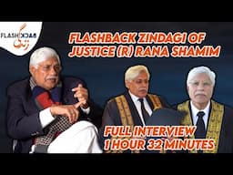 Flashback Zindagi of Justice (R) Rana Shamim | Complete Interview