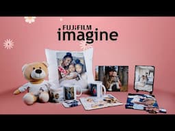 FUJIFILM Imagine - Surprise Mum This Mother's Day!