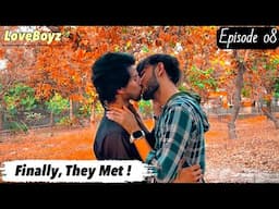 Finally, Crossing the Love Boundary! | LOVEBOYZ (Episode 08) | Gay Web Series Hindi