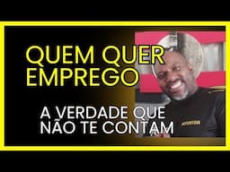 A maioria quer emprego!