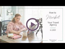 Navigating the Marketing Landscape for Travel Agencies in 2025