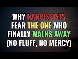 Why Narcissists Fear the One Who Finally Walks Away (No Fluff, No Mercy) | NPD | Narcissism