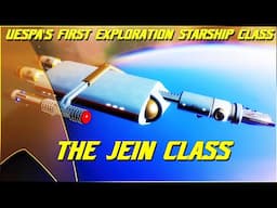 (303) The Jein Class (UESPA's FIRST Deep Space Exploration Starship Class)
