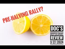 Pre-Halving Rally! Crypto Charts with Doc Live at ReadySetCryto ONE 3/27/2024