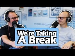 We Are Taking a Break [S7, E47]