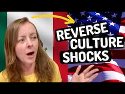 Reverse Culture Shocks - Returning to the USA after 6 Years in Mexico
