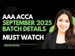 AAA Batch Details September 2025 - ACCA Advanced Audit and Assurance  With Ruchi Goyal - AAA ACCA