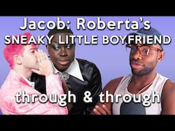 Jacob: ​⁠Bob's Sneaky Little Boyfriend through and through